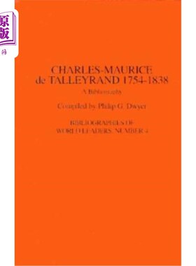 海外直订Charles-Maurice de Talleyrand, 1754-1838: A Bibliography 查尔斯-莫里斯·德·塔列朗，1754-1838:书目