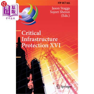 海外直订Critical Infrastructure Protection XVI: 16th Ifip Wg 11.10 International Confere Critical I