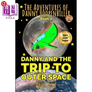 the Outer 海外直订Danny This illustrated written Trip book 丹尼与太空之旅：这本书由8 yea Space and