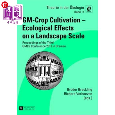 海外直订GM-Crop Cultivation - Ecological Effects on a Landscape Scale; Proceedings of th