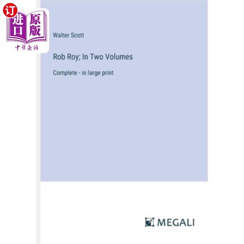海外直订Rob Roy; In Two Volumes: Complete - in large print 赤胆豪情;在两卷：完整-在大印刷