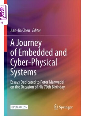 海外直订A Journey of Embedded and Cyber-Physical Systems: Essays Dedicated to Peter Marw 嵌入式和信息物理系统之旅: