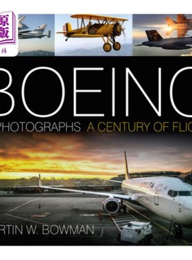 海外直订Boeing in Photographs: A Century of Flight 波音摄影:一个世纪的飞行