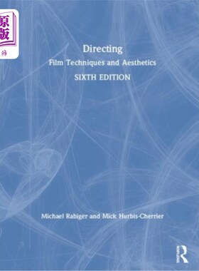 海外直订Directing: Film Techniques and Aesthetics 导演:电影技术与美学