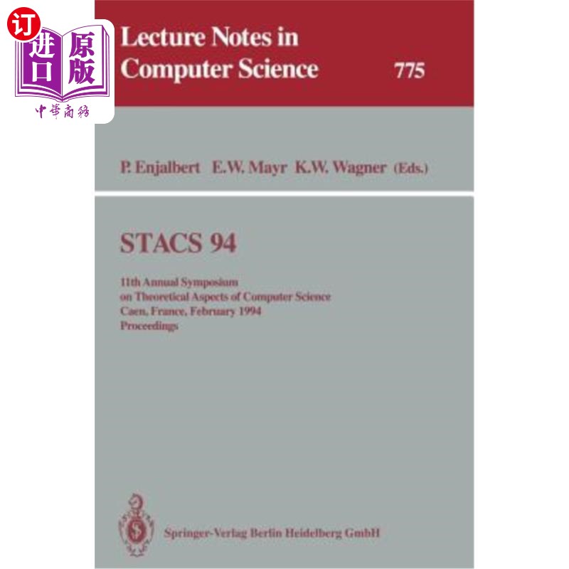 海外直订Stacs 94: 11th Annual Symposium on Theoretical Aspects of Computer Science Caen, Stacs 94:第