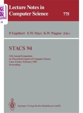 海外直订Stacs 94: 11th Annual Symposium on Theoretical Aspects of Computer Science Caen, Stacs 94:第