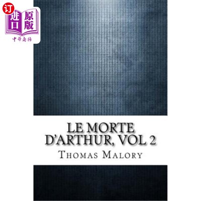 海外直订Le Morte D'Arthur, vol 2 亚瑟王之死，第2卷