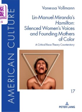 海外直订Lin-Manuel Miranda's ?Hamilton? Silenced Women's Voices and Founding Mothers of  林-曼努埃尔·米兰达的？沉默