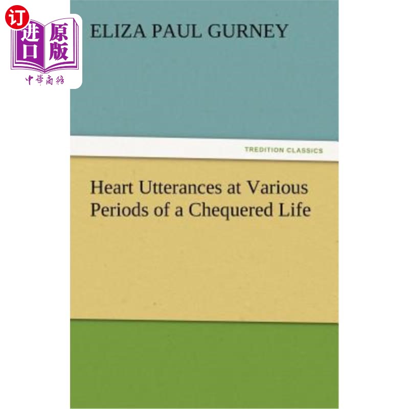 海外直订Heart Utterances at Various Periods of a Chequered Life 在人生的不同阶段，内心的话语