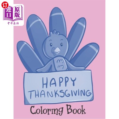 海外直订Happy Thanksgiving - Coloring Book: Thanksgiving Books For Toddlers 感恩节快乐-彩色书：幼儿感恩节读物