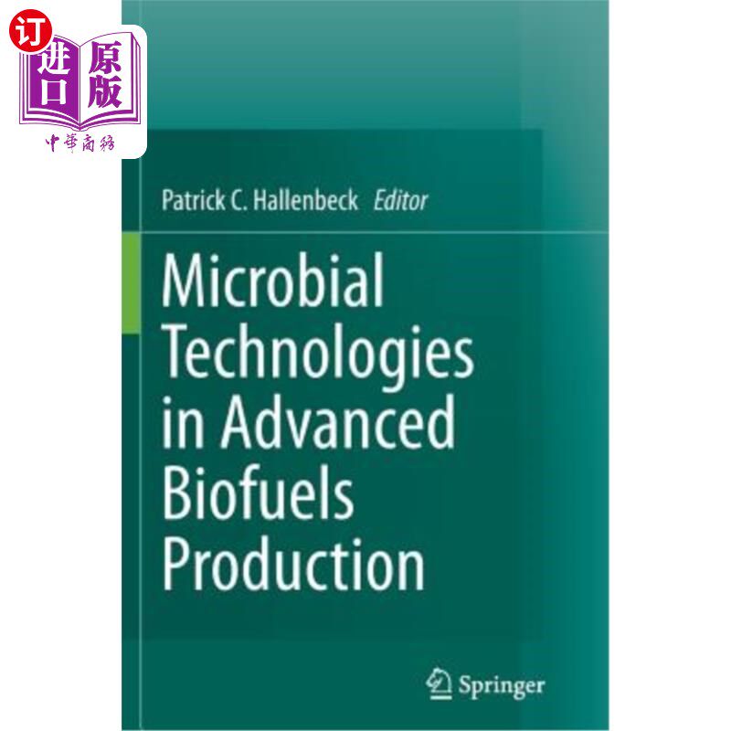 海外直订Microbial Technologies in Advanced Biofuels Production 先进生物燃料生产中的微生物技术