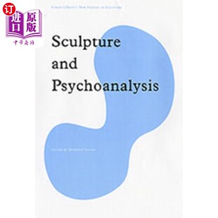 雕塑与精神分析 Psychoanalysis 海外直订Sculpture and