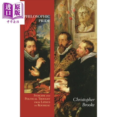 预售 哲学骄傲 从利普修斯到卢梭的斯多葛主义与思想政治 Philosophic Pride 英文原版 Christopher Brooke【中商原版】
