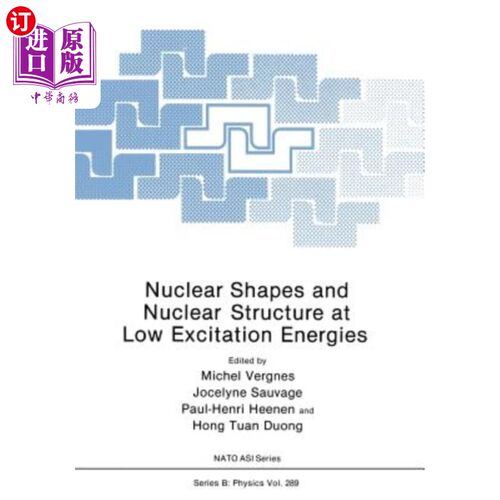 海外直订Nuclear Shapes and Nuclear Structure at Low Excitation Energies 低激发能下的核形状和核结构