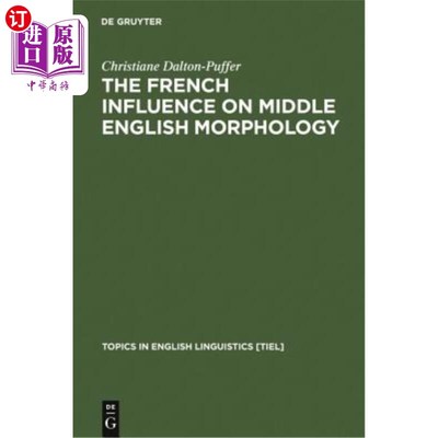 海外直订The French Influence on Middle English Morphology: A Corpus-Based Study on Deriv 法语对中古英语词法的影响:
