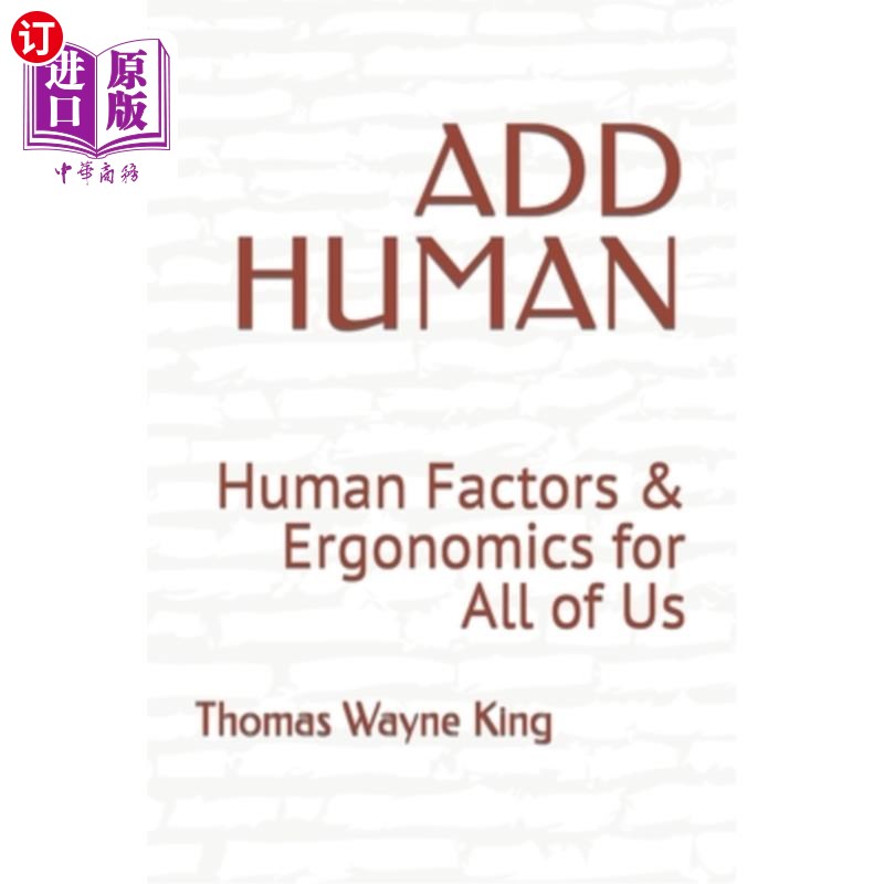 海外直订Add Human: Human Factors & Ergonomics for All of Us 添加人类:人类因素和我们所有人的工效学