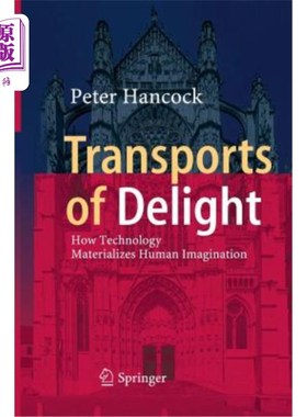 海外直订Transports of Delight: How Technology Materializes Human Imagination 愉悦的运输:技术如何实现人类的想象