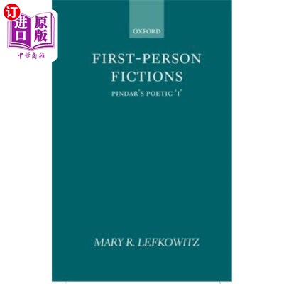 海外直订First-Person Fictions: Pindar's Poetic I 第一人称小说：品达的诗意I
