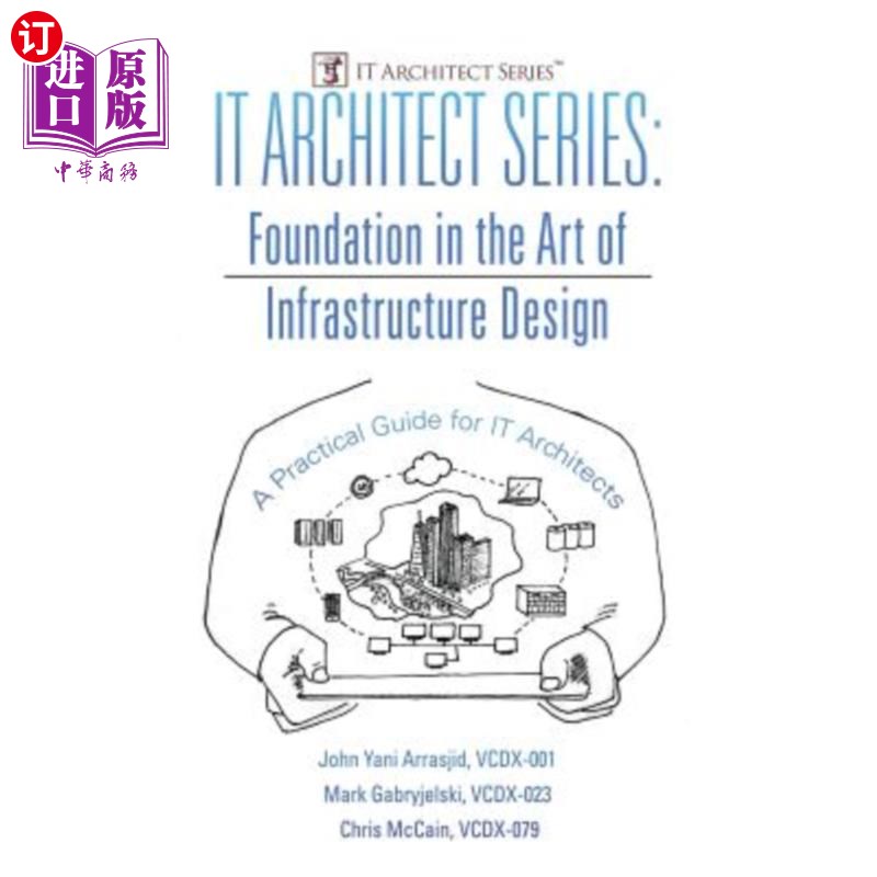海外直订IT Architect Series: Foundation in the Art of Infrastructure Design: A Practical IT架构师系列：基础设施设计