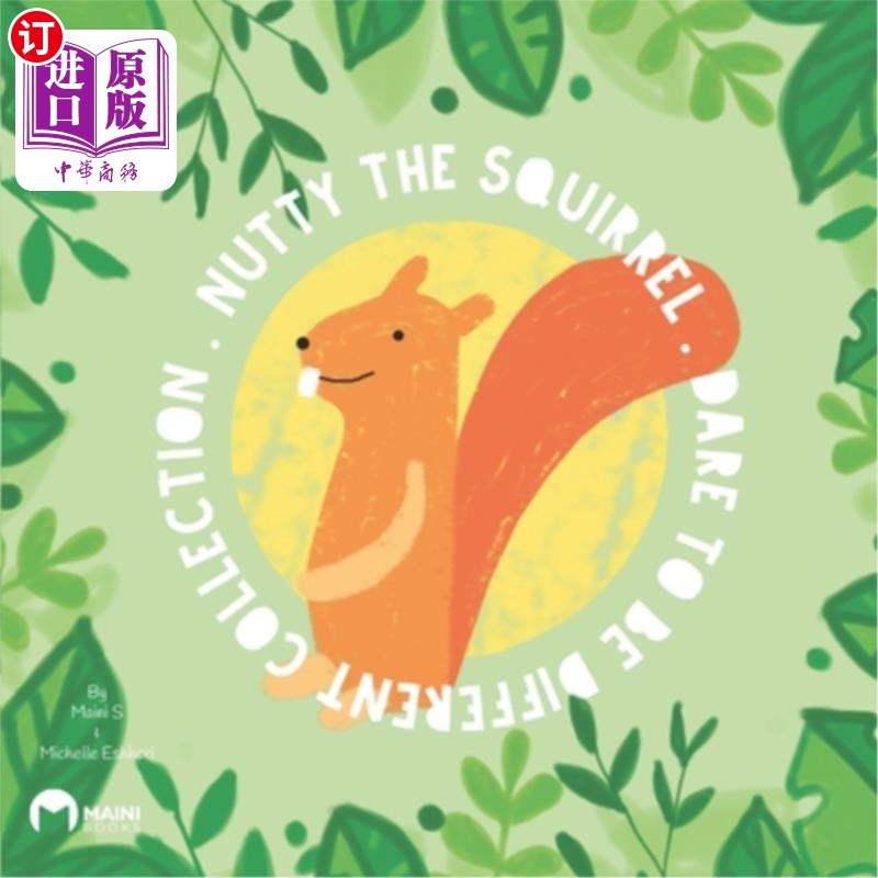 海外直订Nutty The Squirrel: Dare To Be Different 松鼠坚果:敢于与众不同
