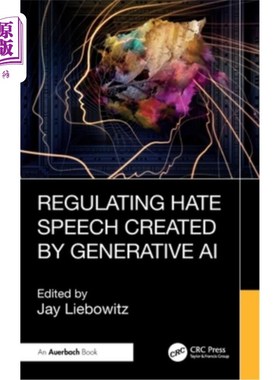 海外直订Regulating Hate Speech Created by Generative AI Regulating Hate Speech Created by Generative AI