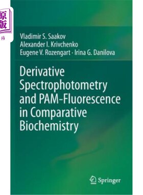海外直订Derivative Spectrophotometry and Pam-Fluorescence in Comparative Biochemistry 比较生物化学中的导数分光光度