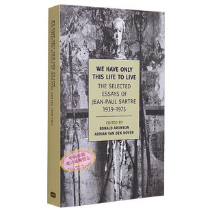 诺贝尔文学奖得主1964年 让保罗萨特散文 1939-1975 英文原版 NYRB 纽约书评 We Have Only This Life to Live Jean Paul Sartre