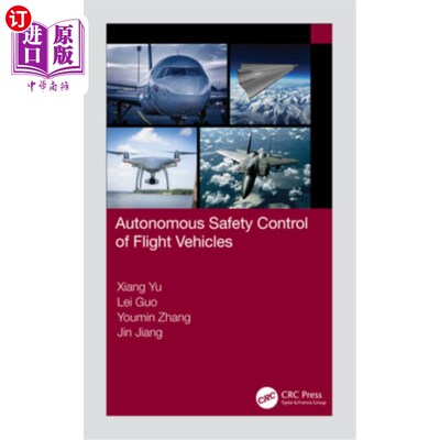 海外直订Autonomous Safety Control of Flight Vehicles 飞行器的自主安全控制