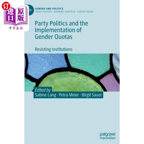 海外直订Party Politics and the Implementation of Gender ... 政党政治与性别配额的实施