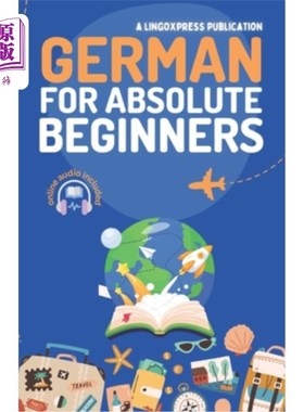 海外直订German for Absolute Beginners: Basic Words and Phrases Across 50 Themes with Onl 德语绝对初学者：基本单词和