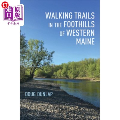 海外直订Walking Trails in the Foothills of Western Maine Walking Trails in the Foothills of Western