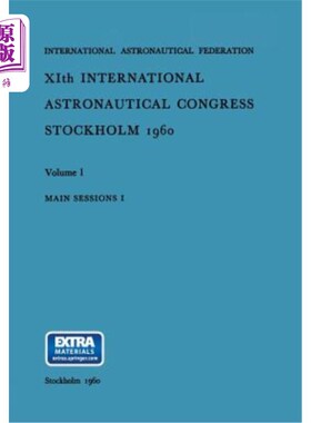 海外直订Xith International Astronautical Congress Stockholm 1960: Main Sessions I: Volum 1960年斯德哥尔摩第十届国际