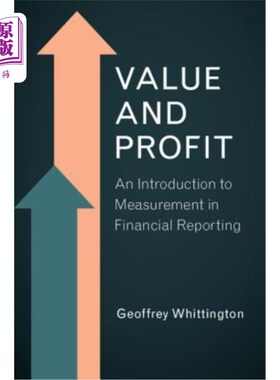 海外直订Value and Profit: An Introduction to Measurement in Financial Reporting 价值与利润:财务报告计量导论