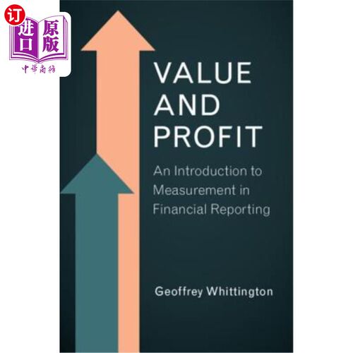 海外直订Value and Profit: An Introduction to Measurement in Financial Reporting 价值与利润:财务报告计量导论