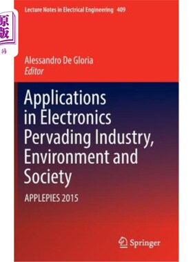 海外直订Applications in Electronics Pervading Industry, Environment and Society: Applepi 电子产品在工业、环境和社会中的
