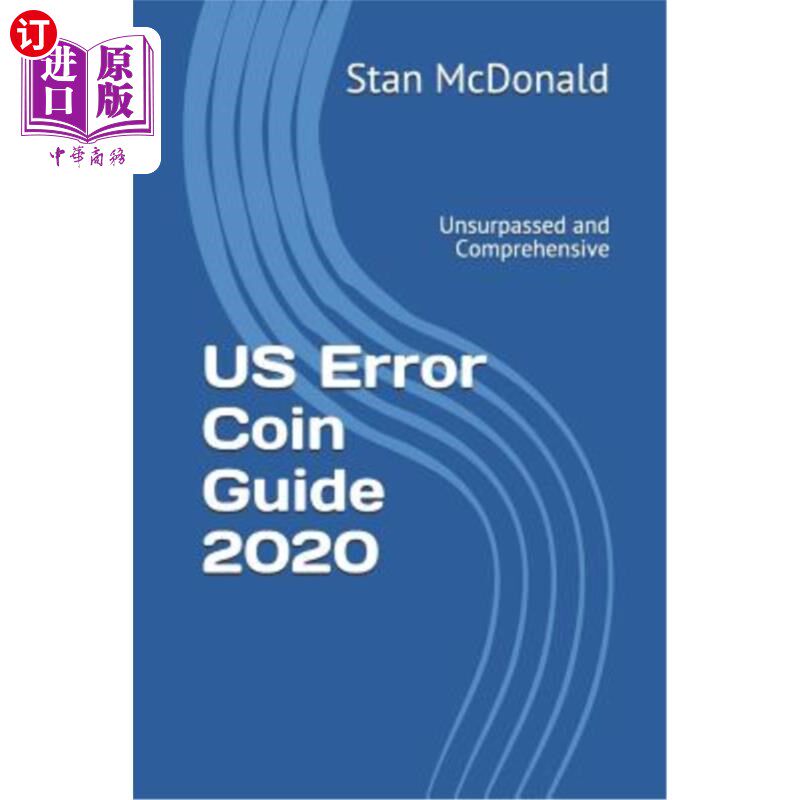 海外直订US Error Coin Guide 2020: Unsurpassed and Comprehensive - New Photographs 美国硬币错误指南2020:无与伦比和全