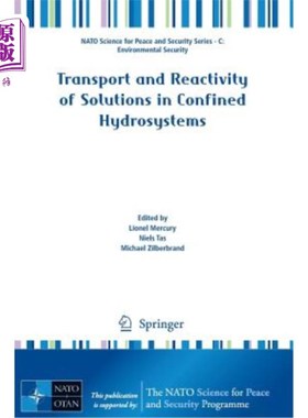 海外直订Transport and Reactivity of Solutions in Confined Hydrosystems 受限水力系统中溶液的输运和反应性