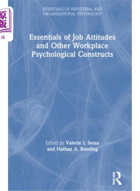 海外直订Essentials of Job Attitudes and Other Workplace Psychological Constructs 工作态度和其他工作场所心理结构的要