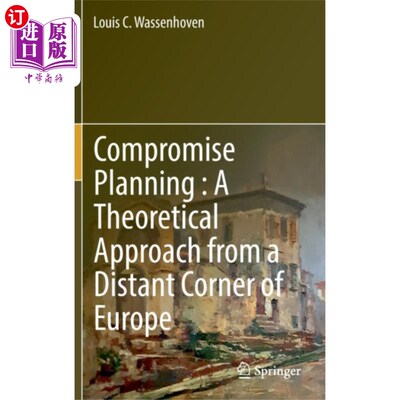 海外直订Compromise Planning : A Theoretical Approach fro... 妥协计划:一个来自欧洲遥远角落的理论方法