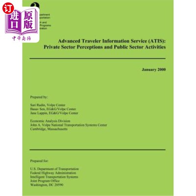 海外直订Advanced Traveler Information Service: Private Sector Perceptions and Public Sec 高级旅行者信息服务：私营部