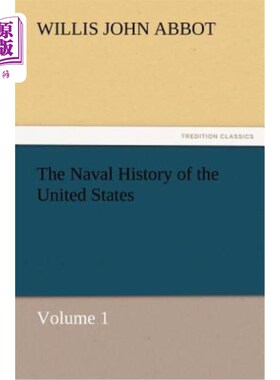 海外直订The Naval History of the United States Volume 1 美国海军史第一卷