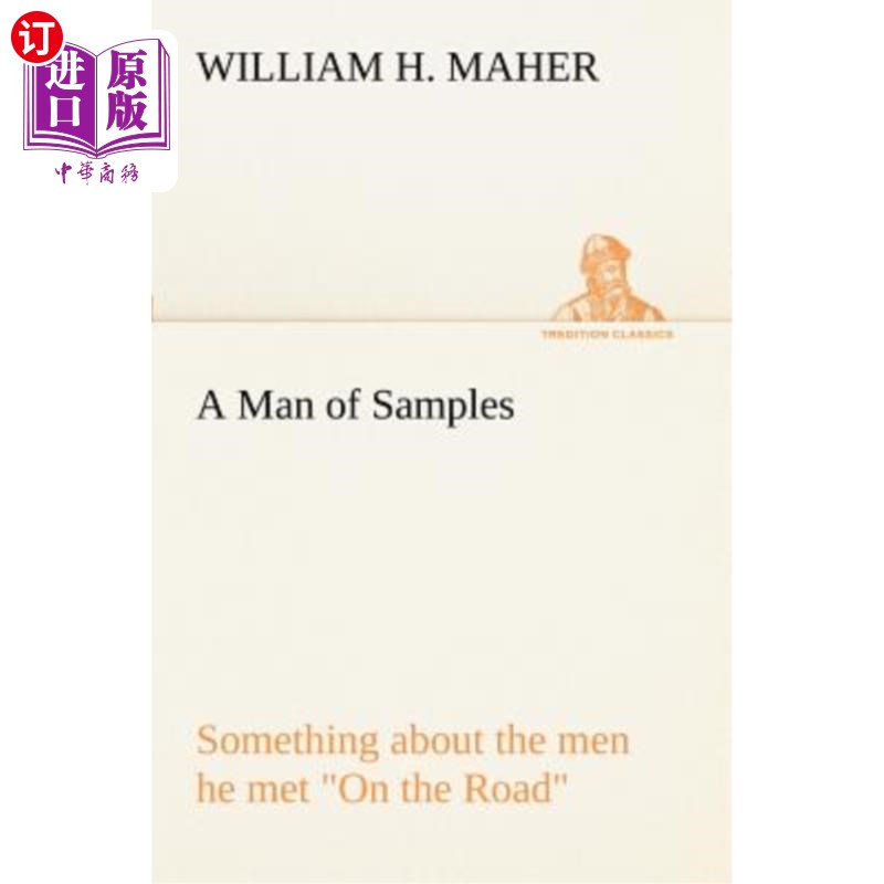 海外直订A Man of Samples Something about the Men He Met on the Road 一个样样人他在路上遇到的人的一些情况