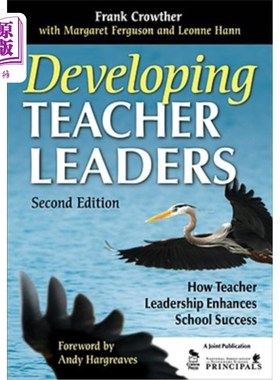 海外直订Developing Teacher Leaders: How Teacher Leadership Enhances School Success 培养教师领导者：教师领导力如何促进学