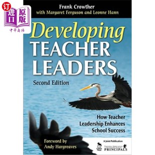 海外直订Developing Teacher Leaders: How Teacher Leadership Enhances School Success 培养教师领导者：教师领导力如何促进学