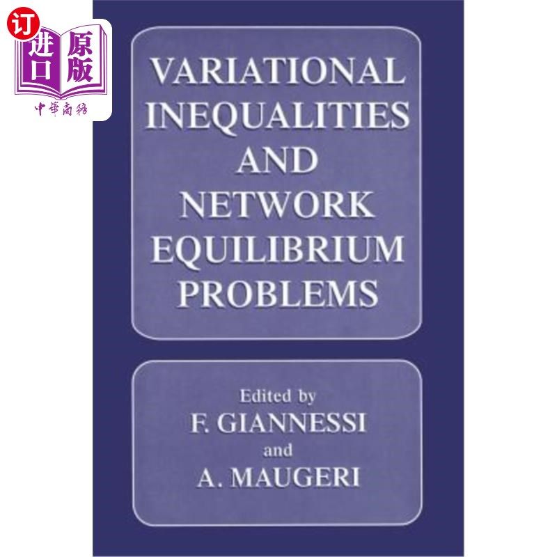 海外直订Variational Inequalities and Network Equilibrium Problems 变分不等式与平衡问题