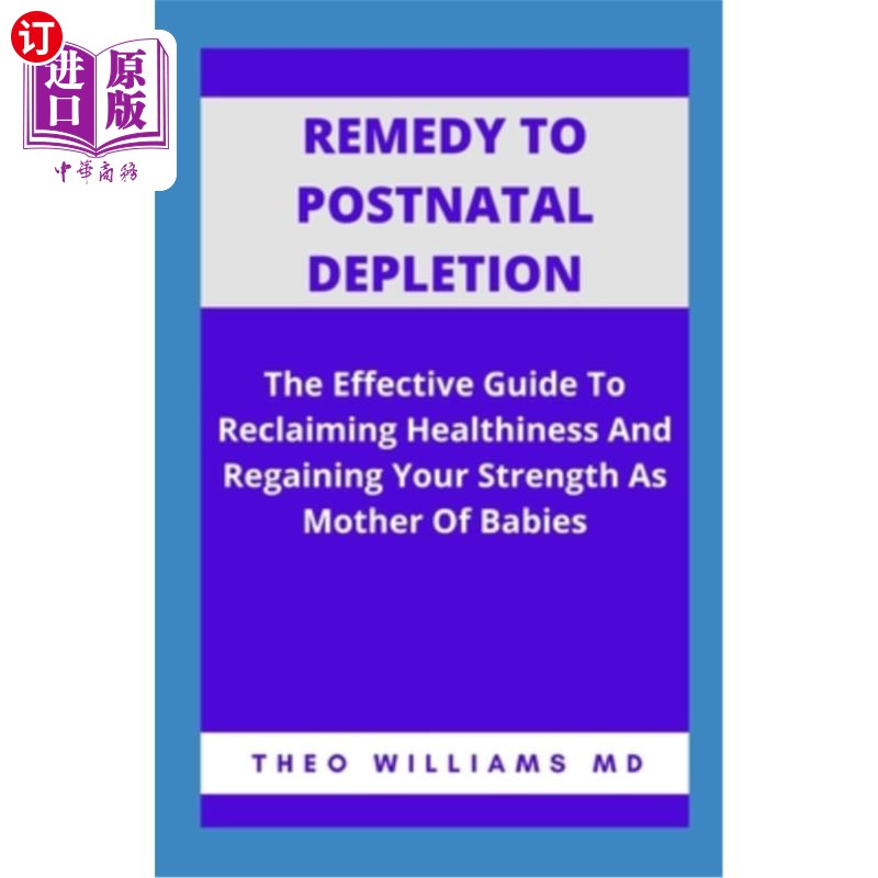 海外直订医药图书Remedy to Postnatal Depletion: The Effective Guide To Reclaiming Healthiness And 产后衰竭的补救:作
