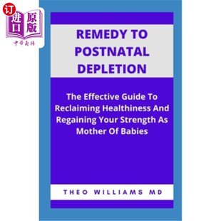 Depletion 作 补救 Reclaiming Postnatal Healthiness Effective The 产后衰竭 海外直订医药图书Remedy Guide And