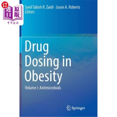 海外直订医药图书Drug Dosing in Obesity: Volume I: Antimicrobials 肥胖中的药物剂量:第1卷:抗菌素