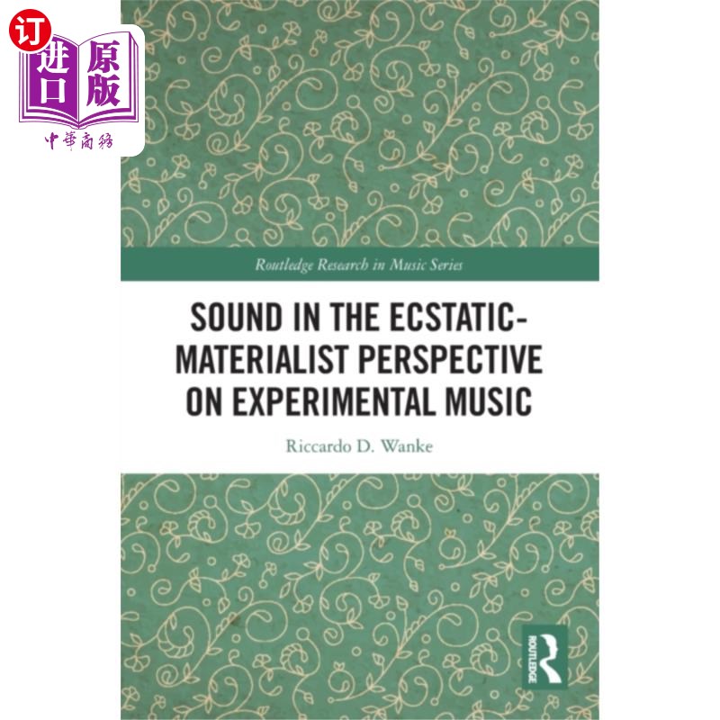 海外直订Sound in the Ecstatic-Materialist Perspective on... 实验音乐的狂喜唯物主义视角下的声音