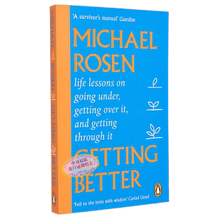 预售 迈克尔 罗森 变得更好 关于经历 克服和度过难关的人生教训 Getting Better 英文原版 Michael Rosen 励志【中商原版】